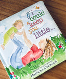 If I could keep you little...